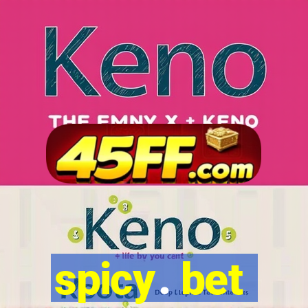 spicy. bet